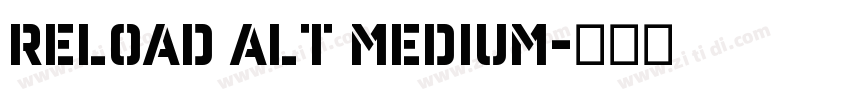 Reload Alt Medium字体转换